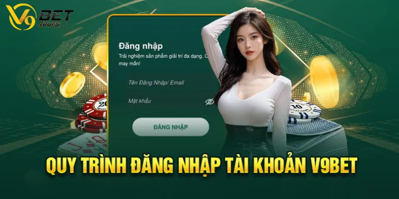 Hướng dẫn hội viên đăng nhập v9bet nhanh chóng