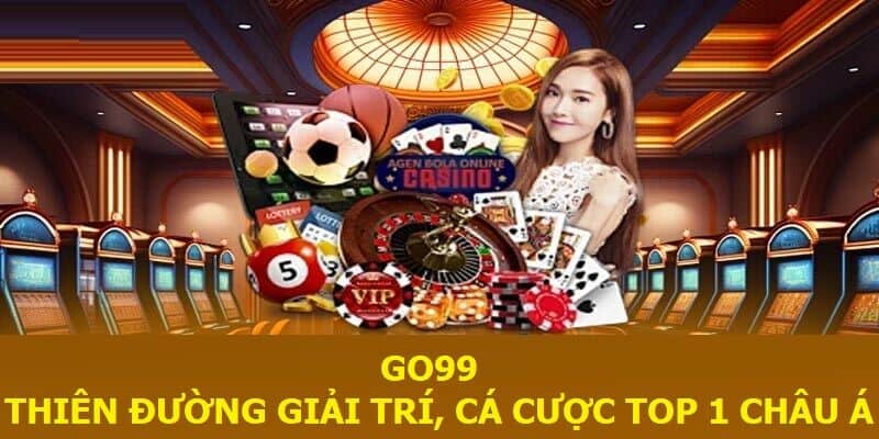 Go99 - Thiên Đường Giải Trí, Cá Cược Top 1 Châu Á